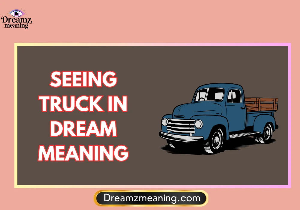 Old Truck Dream Meaning