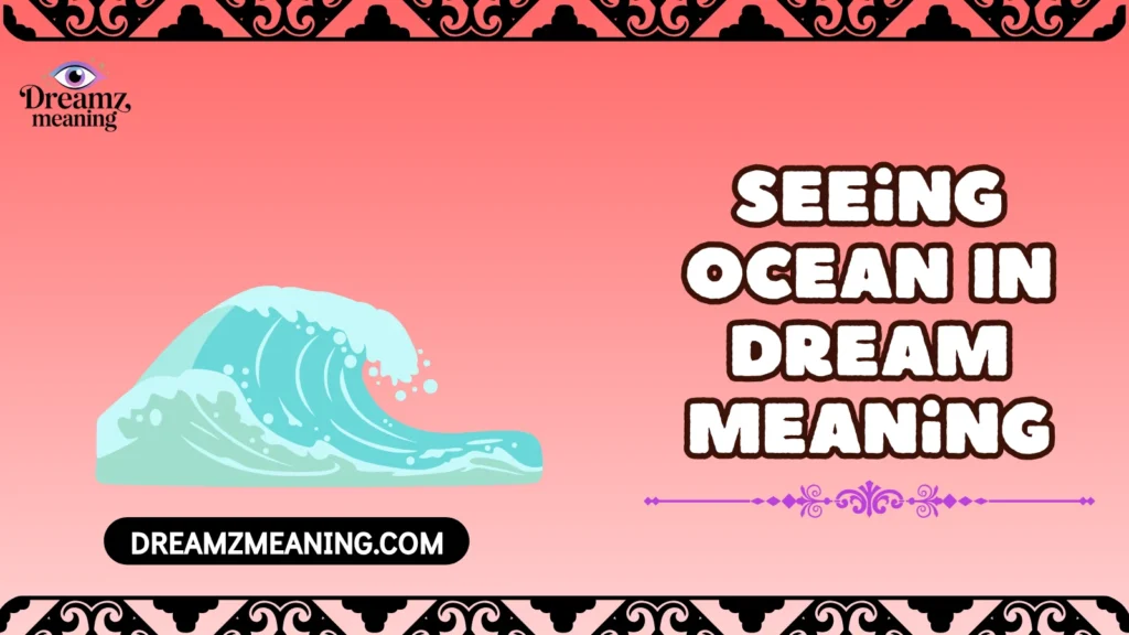 Seeing Ocean In Dream Meaning