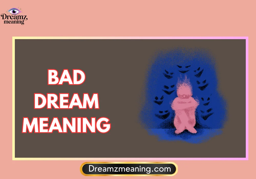 Bad Dream Meaning