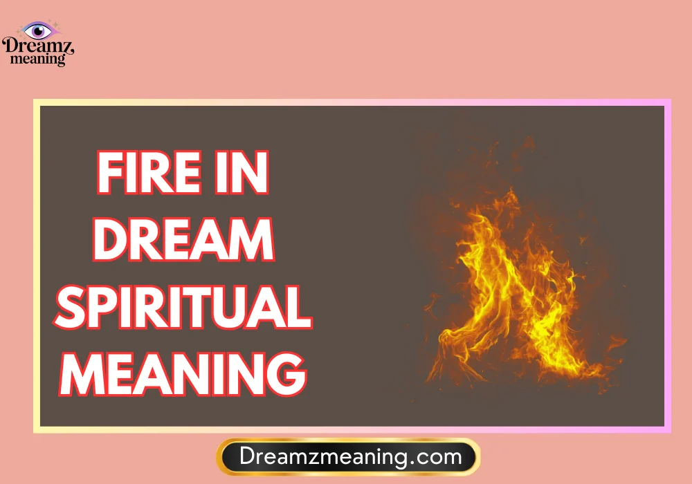 Fire In Dream Spiritual Meaning