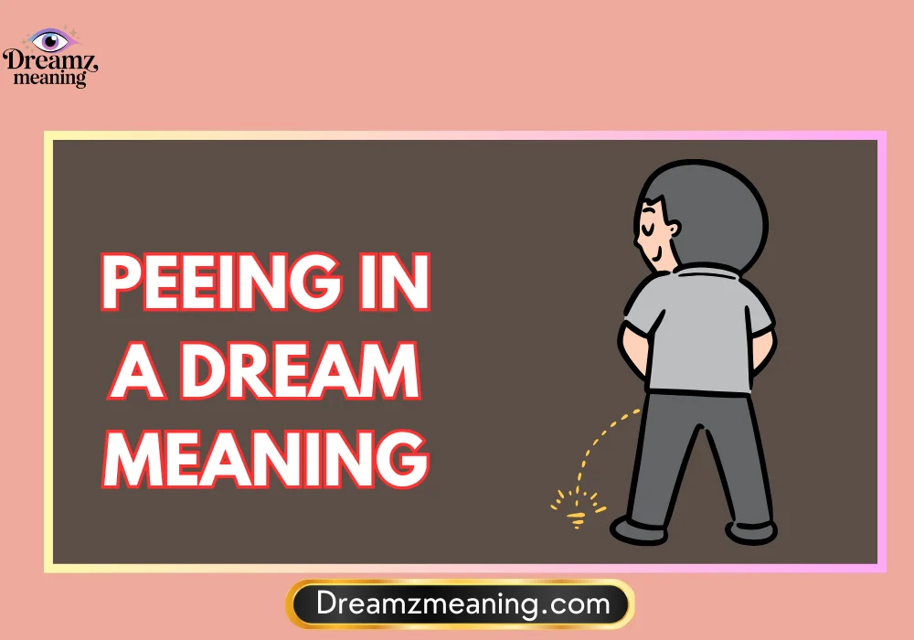 General Meaning of Peeing in a Dream