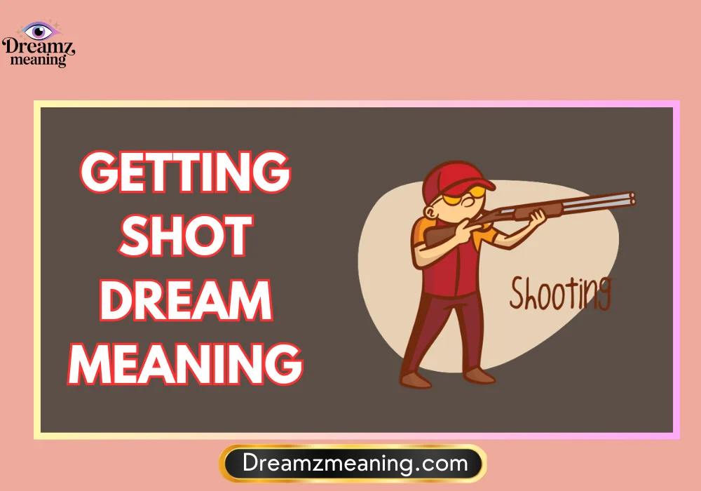 Getting Shot Dream Meaning