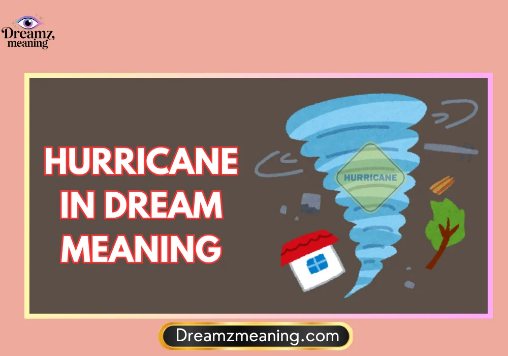 Hurricane In Dream Meaning