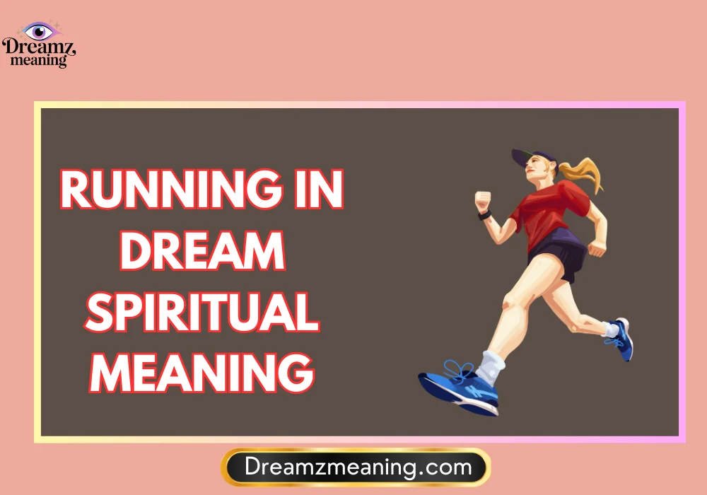 Running in Dream Meaning in Islam