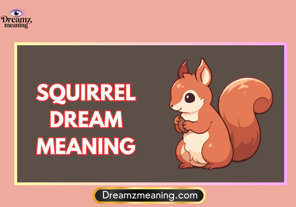 Squirrel Dream Meaning