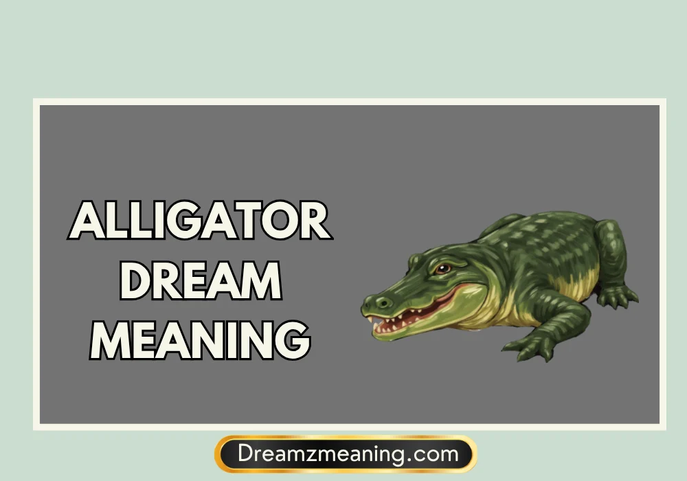 Alligator Dream Meaning