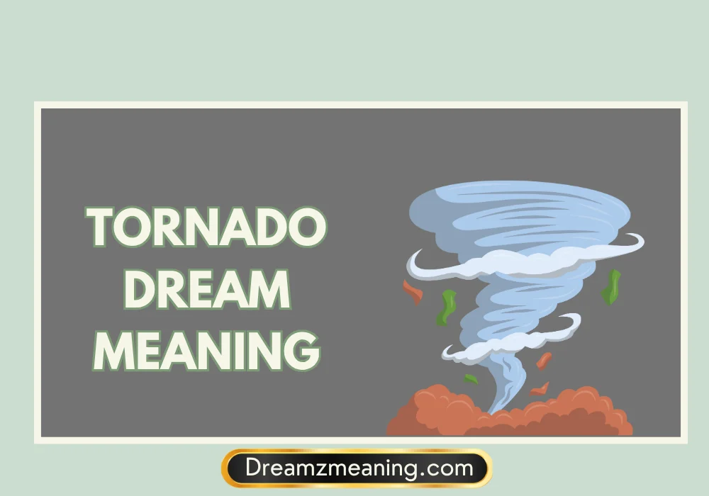 Tornado Dream Meaning