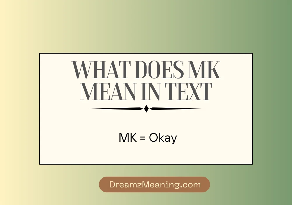 What Does MK Mean in Text