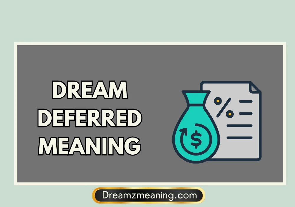 Dream Deferred Meaning