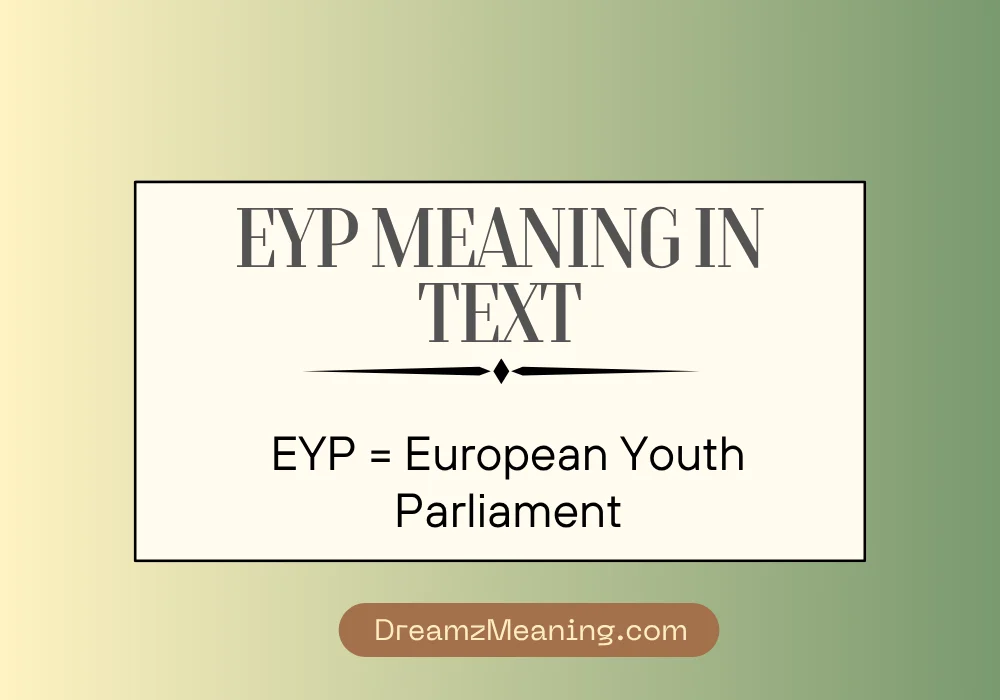 EYP Meaning in Text (Quick Answer