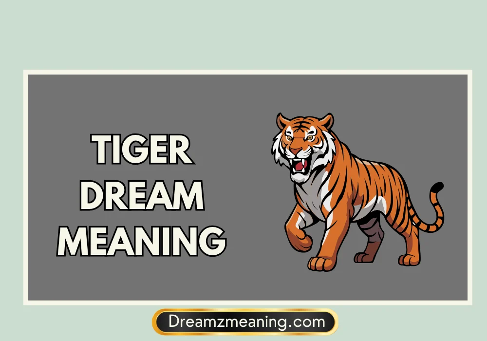 Tiger Dream Meaning