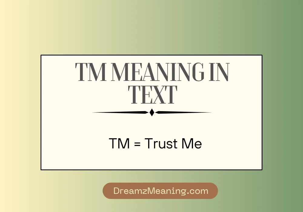 TM Meaning in Text (Quick Answer