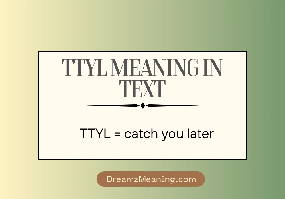 TTYL Meaning in Text (Quick Answer