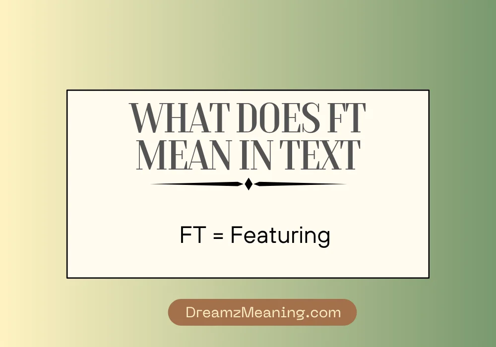 What Does FT Mean in Text? (Quick Answer