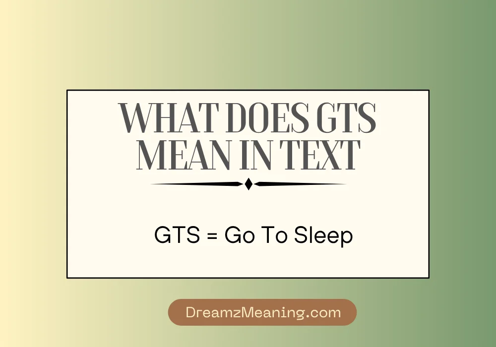 What Does GTS Mean in Text