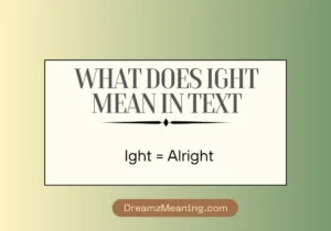 What Does Ight Mean in Text