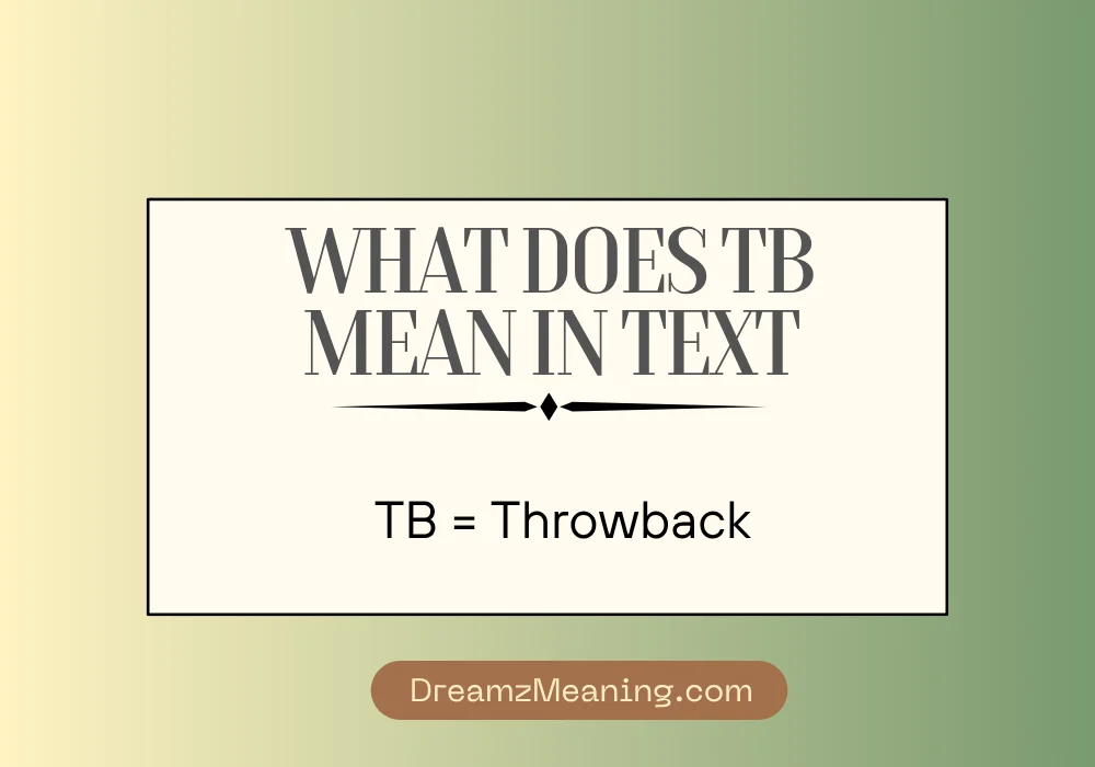 What Does TB Mean in Text? (Quick Answer