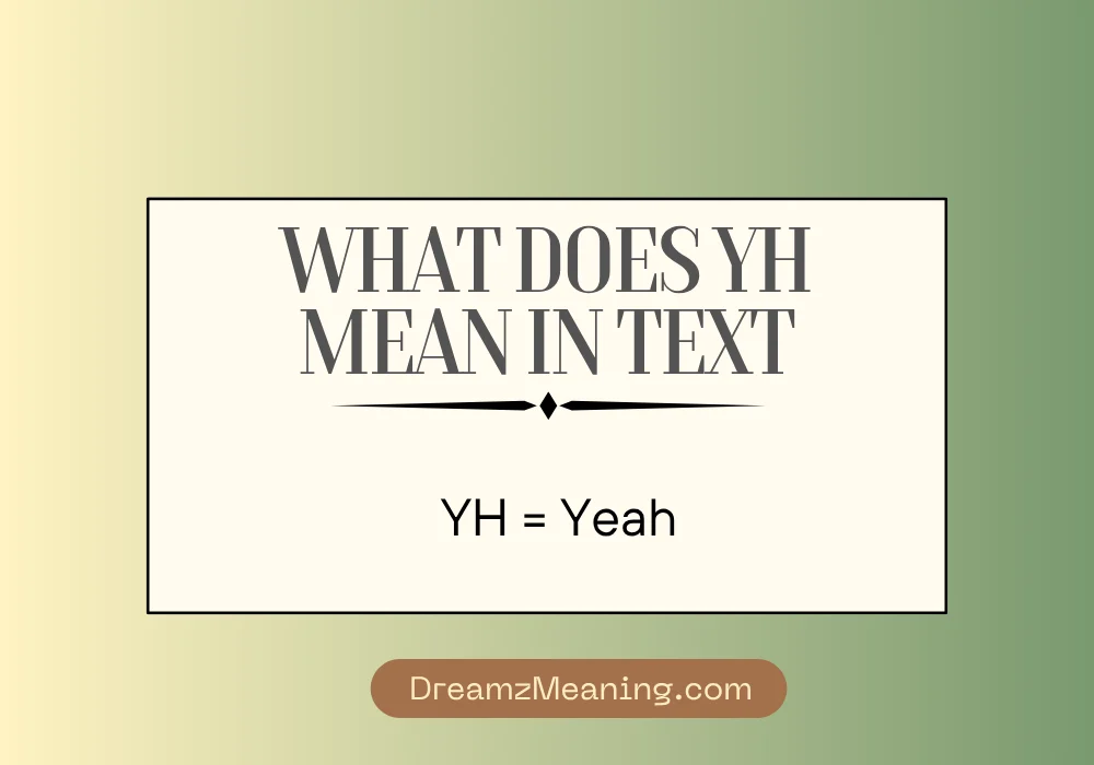 What Does YH Mean in Text